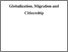 [thumbnail of Globalization Migration and Citizenship.pdf]